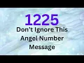 Angel Number 1225 Meaning What You Need to Know Now