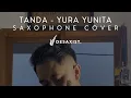 Download Lagu Yura Yunita - Tanda (Saxophone Cover by Dennis David Sandria)