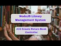 NodeJS Library Management System - Create Return Book Controller