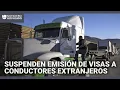 Download Lagu EEUU suspende la emisión de visas de trabajo para camioneros extranjeros: esto se sabe