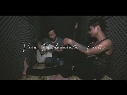 Download MP3 Vina Panduwinata - Cinta ( Cover by 0.2 AM )