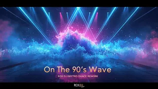 on the 90s wave 2026 remix official release melodic techno u0026 90s nostalgia