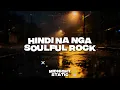 Hindi na nga - Soulful Rock | Midnight Static