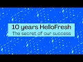 10 years HelloFresh - The secret of our success
