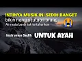 Download Lagu Instrumen sedih, Lagu untuk Ayah, Musik sedih paling sedih menyentuh hati, bikin nangis, (AYAH)