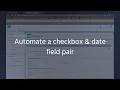 Automate a checkbox date field pair