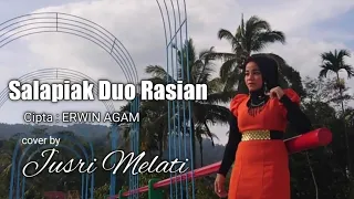 Download Salapiak Duo Rasian, cover by Jusri Melati.cipta:Erwin Agam.arr :Febbry d.j MP3