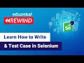 Test Cases In Software Testing Selenium Testing Selenium Training Edureka Selenium Rewind - 2