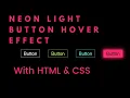 Awesome Neon Light Button Animation Effects on Hover Advanced CSS step by step full tutorial