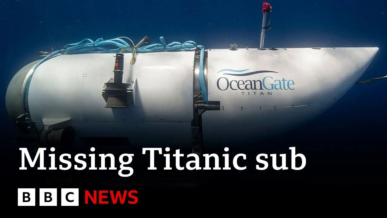 Missing Titanic sub has 40 hours of oxygen left says US Coast Guard - BBC News