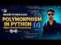 18 Master Class in Python - Polymorphism in Python