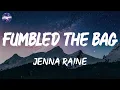 Jenna Raine - Fumbled the Bag (Lyrics)