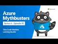 Zero Code Machine Learning Azure Mythbusters