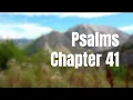 The Book of Psalms Chapter 41 - New King James Version NKJV