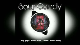 Download Lady gaga - Sour Candy (ft. Black Pink, Drake \u0026 Nicki Minaj) [mashup] MP3