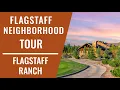 Flagstaff Neighborhood Tour - Flagstaff Ranch
