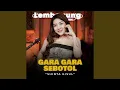Lagu Gara Gara Sebotol