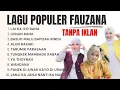 Lagu Fauzana Full Album Paling Enak Di Dengar 2025 Tanpa Iklan