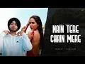 Download Lagu Nain Tere Chain Mere - Shubh ft. Sonam Bajwa | Attraction X Tere Te | You \u0026 Me | Punjabi Mashup 2024