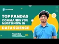 V-15 Top Pandas Commands in Data Science Dataframe Operations