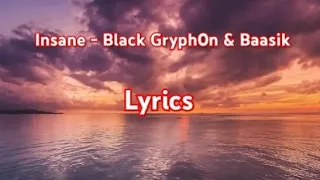Insane Black Gryph0n Baasik Lyric Video 