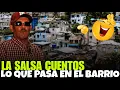 Lagu LA SALSA CUENTOS LO QUE PASA EN LA CALLE Y TU NO LO CREE