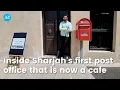 Hidden Gems Inside Sharjah s first post office that is now a cafe