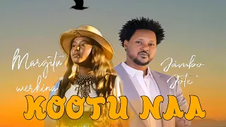 Jambo Jote Margitu Werkine Kootu Naa New Oromo Music 2025 