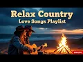 Download Lagu Most Beautiful Country Love Songs You’ll Play All Year - Timeless Romantic Bliss