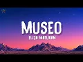Eliza Maturan - Museo (Lyrics)