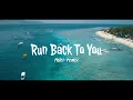 Riski Remix !!! Run Back To You ( Slow Remix )