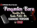 Download Lagu PENGANTEN BARU KARAOKE - NASIDA RIA | NADA PUTRI (AM) | VIDEO LIRIK ASYIK BIKIN GOYANG