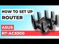 How to Setup ASUS RT-AC5300 How to Set Up ASUS RT-AC5300 WiFi Router