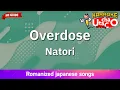 Download Lagu Overdose – Natori (Romaji Karaoke no guide)