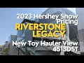 Riverstone Legacy Hershey RV Show 2023 Pricing and View from 4513DST Toy Hauler Full-time RVer