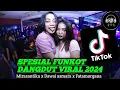 Lagu MIXTAPE FUNKOT SPESIAL LAGU DANGDUT VIRAL TIK TOK 2024