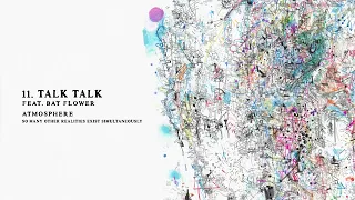 Atmosphere Talk Talk Feat Bat Flower Official Audio 