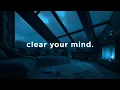 Download Lagu rest... the rain will clear your mind.