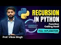 Recursion In Python Function Calling Itself Full Explanation In Hindi By Prof Vikas Singh