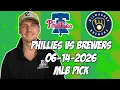 Philadelphia Phillies vs Milwaukee Brewers 26 MLB Pick Prediction MLB Betting Tips