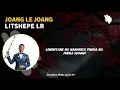 LITSHEPE LR  challenging himself on JOANG LE JOANG