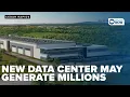 New 750 million data center could generate millions