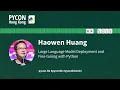 Haowen Huang Large Language Model Deployment and Fine-tuning with Python