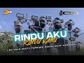 Download Lagu DJ RINDU AKU RINDU KAMU TERBARU TRAP PARTY FULL BASS HOREG YANG PALING DI CARI CARI