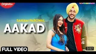 AAKAD : Sanam Parowal Ft  Nikki Kaur | Official Music Video | Latest Punjabi Songs 2019480p