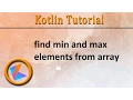 Kotlin Tutorial find min and max elememts from array