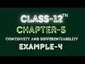 Class 12 Chapter-5 Example 4 Continuity and Differentiability Maths By Raja