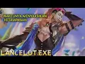 Download Lagu LANCELOT EXE - Waktunya menyaksikan ketampanan LANCELOT -GAMESIN
