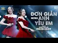 Lagu SHOW 48 CLUB | ĐƠN GIẢN ANH YÊU EM (ACV REMIX) - MOCHIII COVER ♫ ANH CHẲNG THỂ NÀO NGỪNG YÊU EM