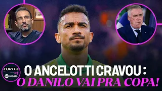 "O ANCELOTTI CONVOCOU O DANILO! O LATERAL ESTÁ NA COPA DO MUNDO!"